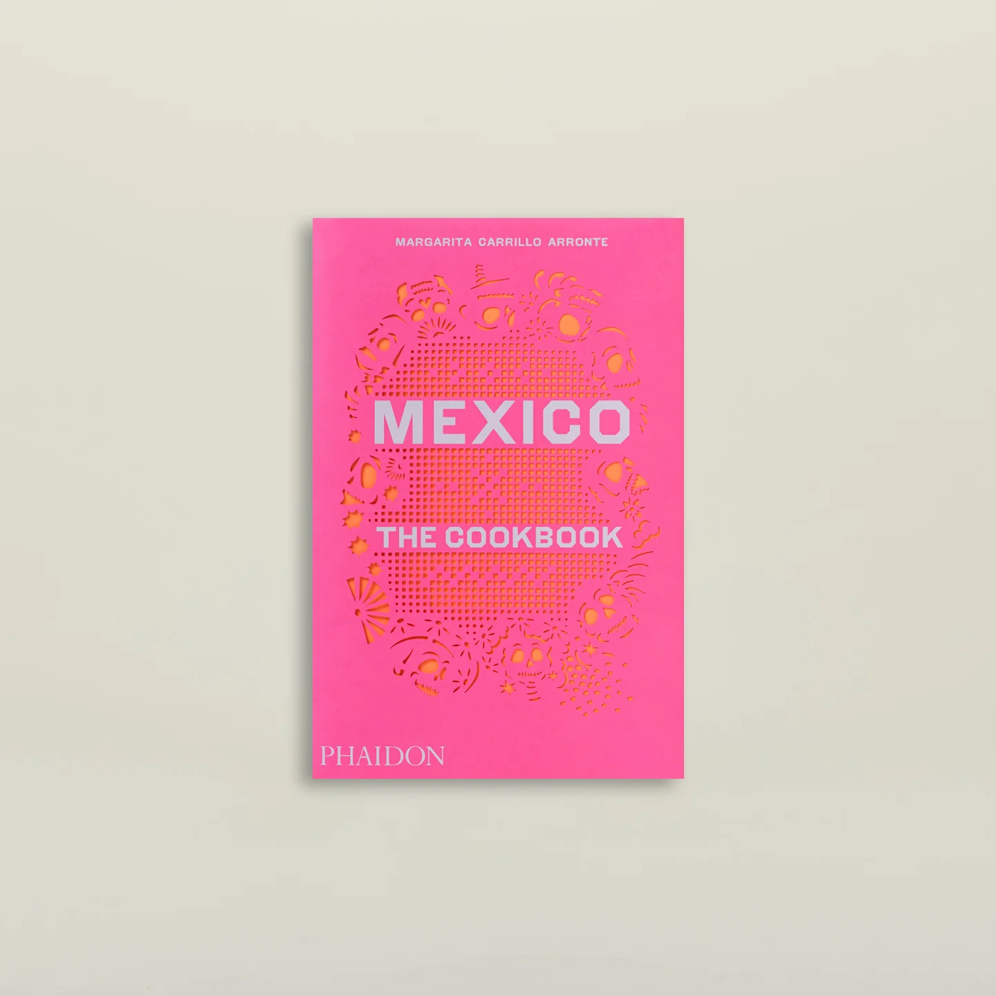 Mexico the Cookbook